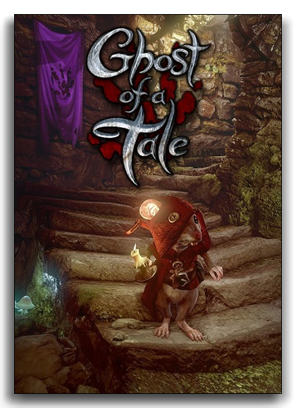 Ghost of a Tale {v 7.91} (2018) download torrent RePack from xatab