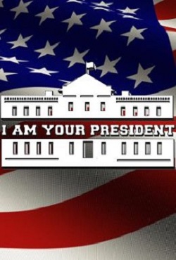 I am Your President download torrent