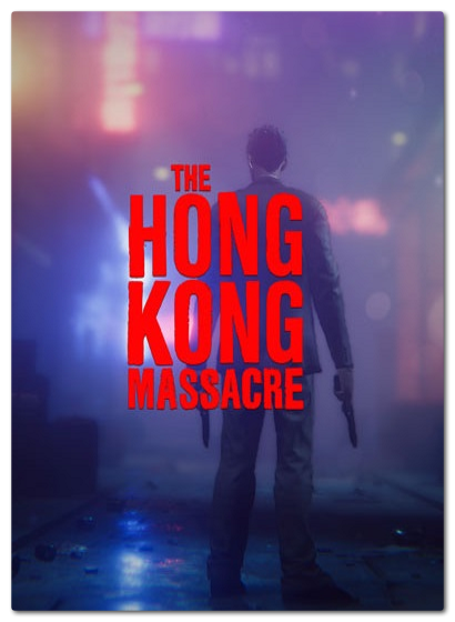 The Hong Kong Massacre (2019) download torrent RePack from xatab