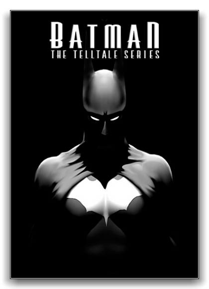 Batman: The Telltale Series - Episode 1-5 (2016) download torrent RePack from xatab